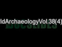 PDF-WorldArchaeologyVol.38(4):576