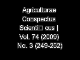 Agriculturae Conspectus Scienti cus | Vol. 74 (2009) No. 3 (249-252)