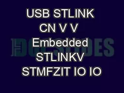 USB STLINK CN V V  Embedded STLINKV STMFZIT IO IO