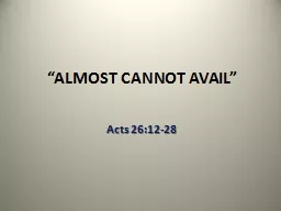 “ALMOST CANNOT AVAIL