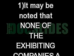 Please note: 1)It may be noted that NONE OF THE EXHIBITING COMPANIES A