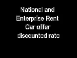National and Enterprise Rent Car offer discounted rate