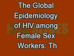 The Global Epidemiology of HIV among Female Sex Workers: Th