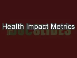 Health Impact Metrics