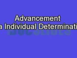 Advancement Via Individual Determination