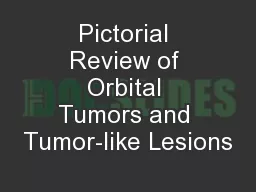Pictorial Review of Orbital Tumors and Tumor-like Lesions