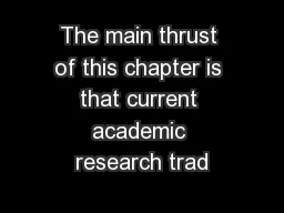 The main thrust of this chapter is that current academic research trad