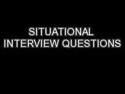 SITUATIONAL INTERVIEW QUESTIONS