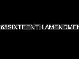 2065SIXTEENTH AMENDMENT