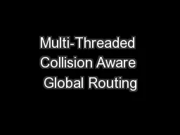 Multi-Threaded Collision Aware Global Routing