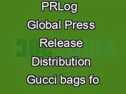 PRLog  Global Press Release Distribution Gucci bags fo