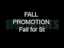 FALL PROMOTION Fall for St