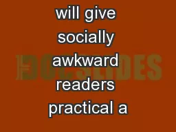 This Article will give socially awkward readers practical a