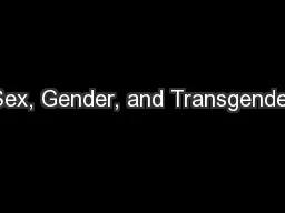Sex, Gender, and Transgender