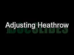 Adjusting Heathrow