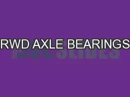 RWD AXLE BEARINGS