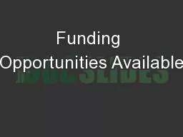 Funding Opportunities Available