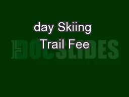 day Skiing Trail Fee