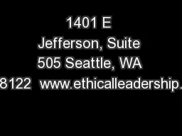 1401 E Jefferson, Suite 505 Seattle, WA 98122  www.ethicalleadership.o