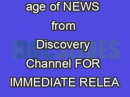 age of NEWS from Discovery Channel FOR IMMEDIATE RELEA