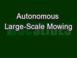 Autonomous Large-Scale Mowing