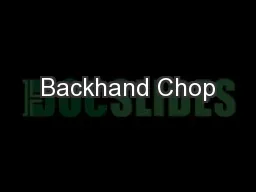 Backhand Chop