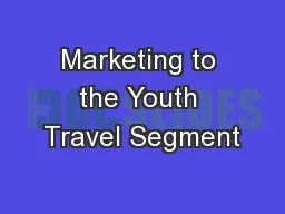 Marketing to the Youth Travel Segment