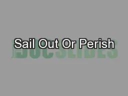 Sail Out Or Perish