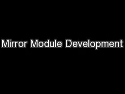 Mirror Module Development
