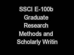 SSCI E-100b Graduate Research Methods and Scholarly Writin