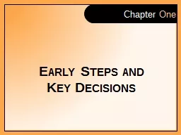 Early Steps and Key Decisions