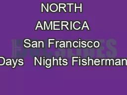NORTH AMERICA San Francisco  Days   Nights Fishermans