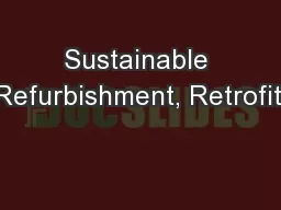 Sustainable Refurbishment, Retrofit,