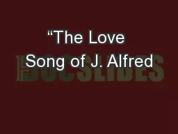 “The Love Song of J. Alfred