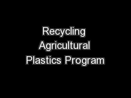 Recycling Agricultural Plastics Program
