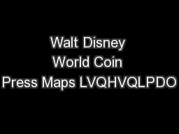 Walt Disney World Coin Press Maps LVQHVQLPDO