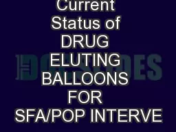 Current Status of DRUG ELUTING BALLOONS FOR SFA/POP INTERVE