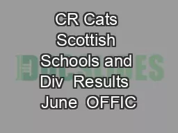CR Cats Scottish Schools and Div  Results  June  OFFIC
