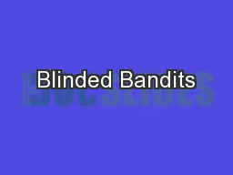 Blinded Bandits