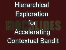 Hierarchical Exploration for Accelerating Contextual Bandit
