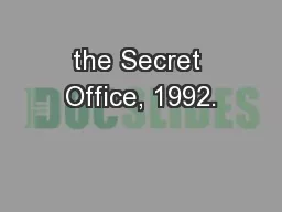 the Secret Office, 1992.