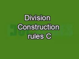 Division  Construction rules C