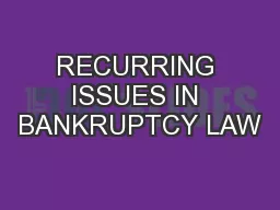 RECURRING ISSUES IN BANKRUPTCY LAW