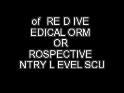 of  RE D IVE EDICAL ORM OR ROSPECTIVE NTRY L EVEL SCU