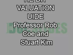 HE DIY VALUATION UIDE Professor Rob Coe and Stuart Kim