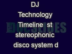 DJ Technology Timeline  st stereophonic disco system d