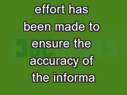 While every effort has been made to ensure the accuracy of the informa