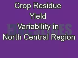 Crop Residue Yield Variability in North Central Region