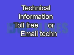 Technical information Toll free     or     Email techn