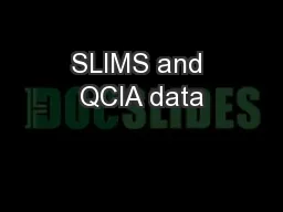 SLIMS and QCIA data